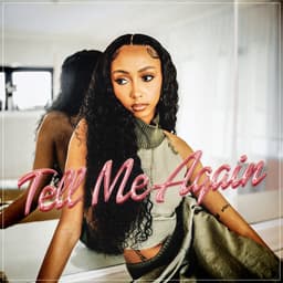 Tell Me Again (with Bay Swag) — Girlfriend, Bay Swag