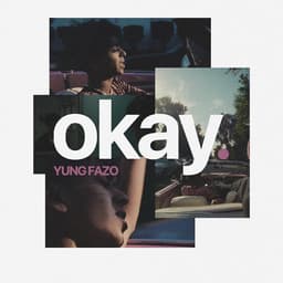 OKAY — Yung Fazo